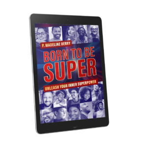 Born To Be Super: Unleash Your Inner Superpower eBook