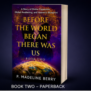 Before the World Began, There Was Us - Book Two